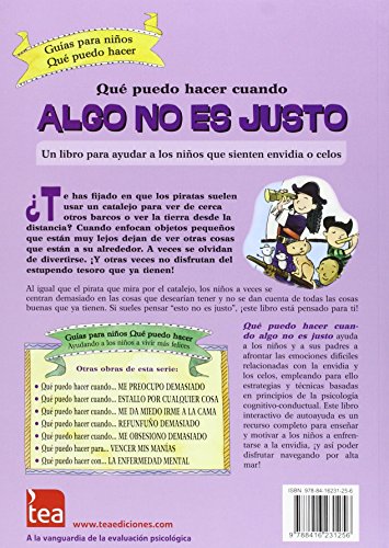 QUÉ PUEDO HACER CUANDO ALGO NO ES JUSTO: un libro para ayudar a los niños que sienten envidia o celos