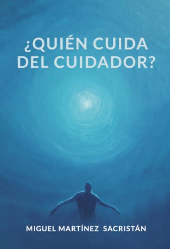 ¿QUIÉN CUIDA DEL CUIDADOR?