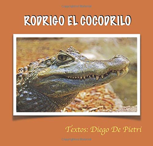 Rodrigo El Cocodrilo: Volume 5 (La Granja naranja)