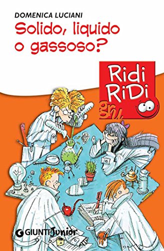 Solido, liquido o gassoso? (GRU Ridi Ridi) (Italian Edition)