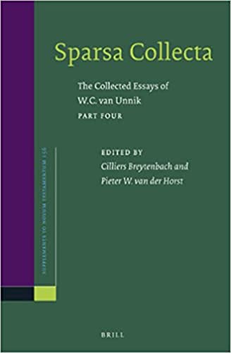 Sparsa Collecta The Collected Essays of WC Van Unnik Part Four Neotestamentica - Flavius Josephus - Patristica (English Edition)