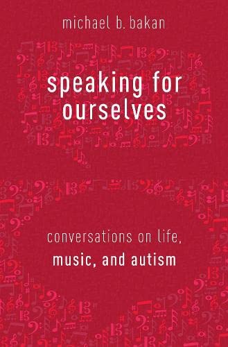 Speaking for Ourselves: Conversations on Life, Music, and Autism