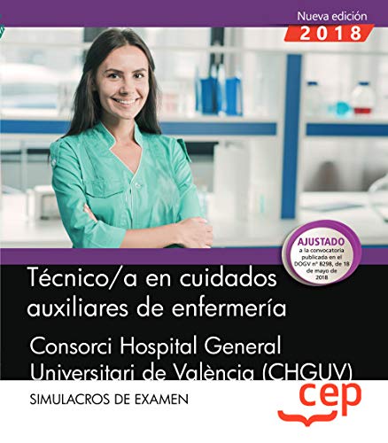 Técnico/a en cuidados auxiliares de enfermería. Consorci Hospital General Universitari de València (CHGUV). Simulacros de examen