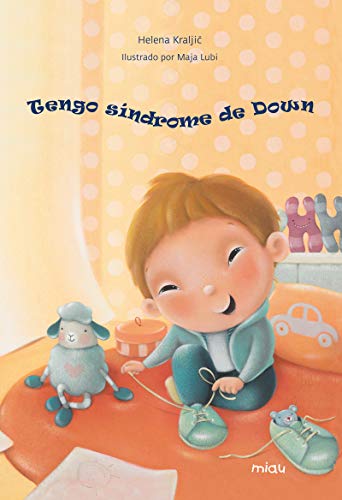 Tengo sindrome de down (MIAU ALBUM INFANTIL)