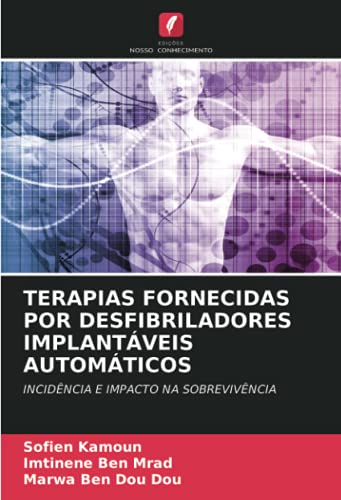 TERAPIAS FORNECIDAS POR DESFIBRILADORES IMPLANTÁVEIS AUTOMÁTICOS: INCIDÊNCIA E IMPACTO NA SOBREVIVÊNCIA