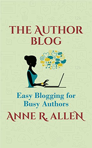 The Author Blog: Easy Blogging for Busy Authors (English Edition)