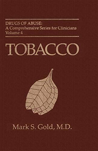 Tobacco (Drugs of Abuse: A Comprehensive Series for Clinicians Book 4) (English Edition)