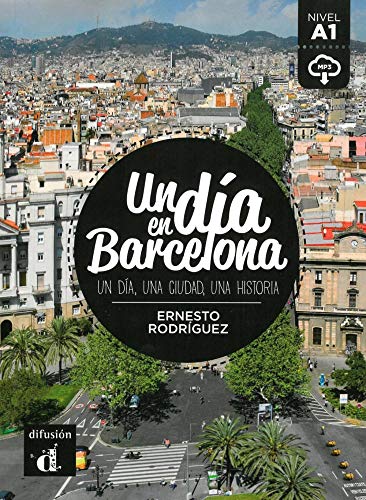 Un día en Barcelona. Buch + Audio online: Spanische Lektüre für das 1., 2., 3. Lernjahr mit Audio-Download