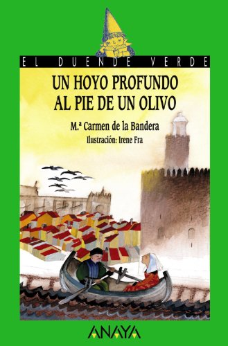 Un hoyo profundo al pie de un olivo (Literatura Infantil: a partir de 12 años)