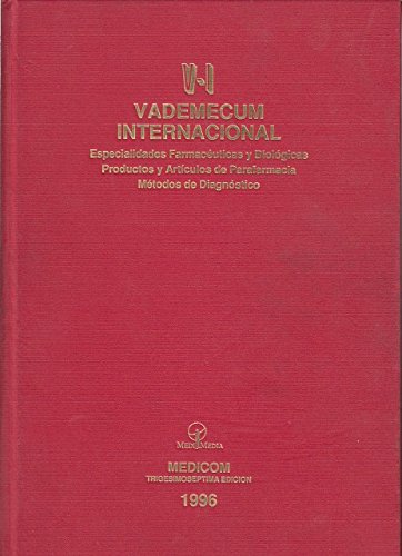 VADEMECUM INTERNACIONAL 1996. Especialidades farmacéuticas y biológicas; Productos naturales y artículos de parafarmacia; Métodos de diagnóstico