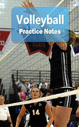 Volleyball Practice Notes: Volleyball Notebook for Athletes and Coaches - Pocket size 5"x8" 90 pages Journal (Athlete Log Book Series)