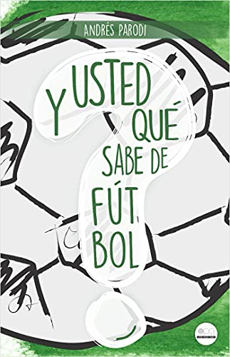 ¿Y usted qué sabe de fútbol?