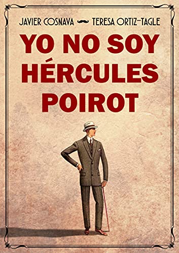 YO NO SOY HÉRCULES POIROT: Un homenaje a las novelas clásicas de detectives (Los casos de Agatha Christie nº 1)