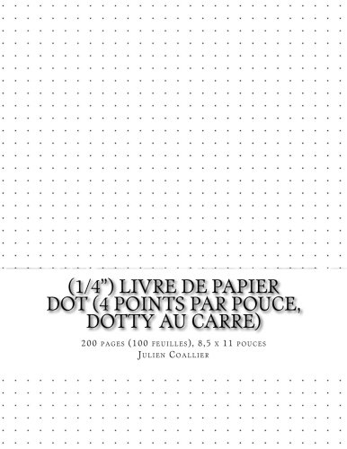 (1/4") Livre de Papier Dot (4 points par pouce, dotty au carre): 200 pages (100 feuilles), 8,5 x 11 pouces