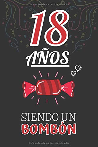 18 Años Siendo un BOMBÓN: Regalo de 18 Cumpleaños para Chica y Chico Adolescente ~ Regalo para Joven 18 años Original Divertido y Especial para los Dieciocho ( Niño y Niña )