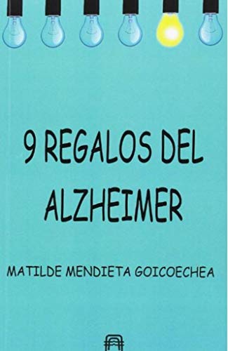 9 Regalos de Alzheimer (Divulgación médica y autoayuda)