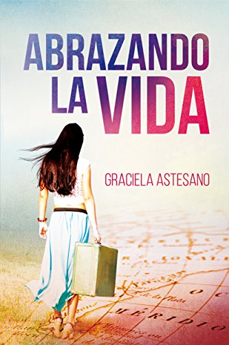 ABRAZANDO LA VIDA