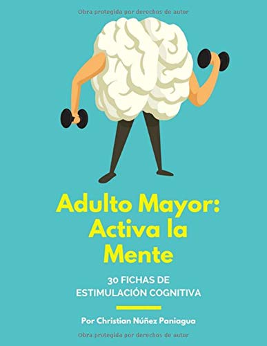 Adulto Mayor: Activa la Mente: 30 fichas de estimulación cognitiva