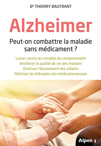 Alzheimer: Peut-on combattre la maladie sans médicament ?