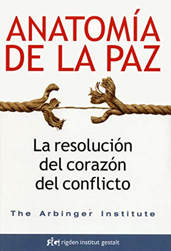 Anatomía de la paz. La resolución del corazón del conflicto (Sabiduría)