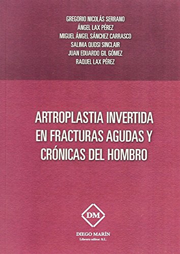 ARTOPLASTIA INVERTIDA EN FRACTURAS AGUDAS Y CRONICAS DEL HOMBRO