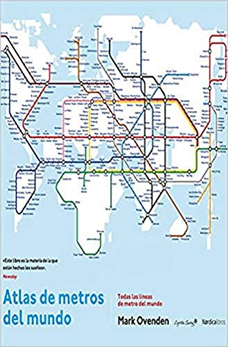 Atlas De Los Metros Del Mundo (Coedición con Capitán Swing)