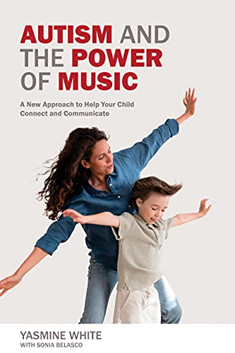 Autism and the Power of Music: A New Approach to Help Your Child Connect and Communicate (English Edition)