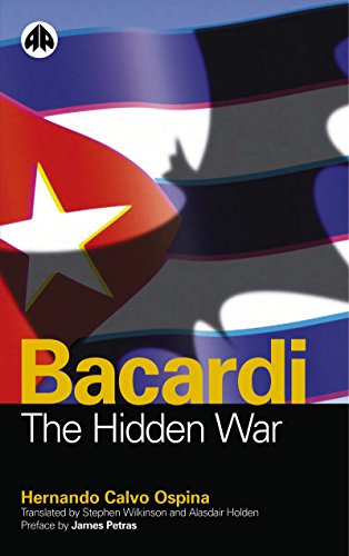 Bacardi: The Hidden War (English Edition)