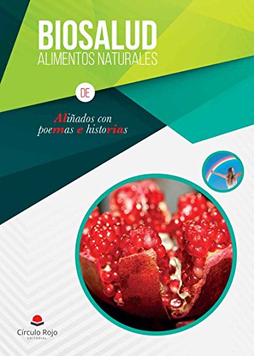 BioSalud: Alimentos naturales aliñados con poemas e historias