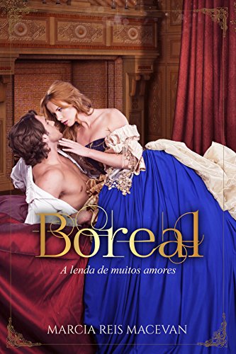 Boreal: A Lenda de Muitos Amores (Portuguese Edition)