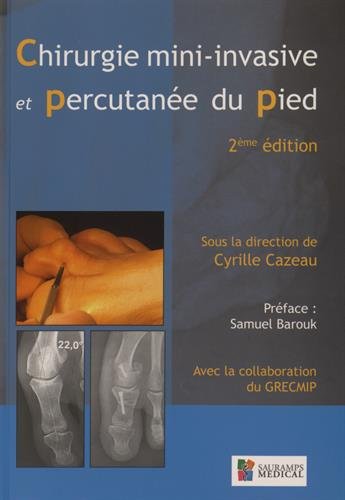 Chirurgie mini-invasive et percutanée du pied