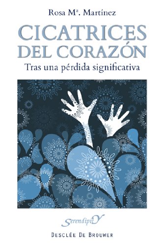 Cicatrices del corazón: Tras una pérdida significativa: 151 (Serendipity)