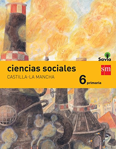 Ciencias sociales. 6 Primaria. Savia. Castilla La-Mancha - 9788467575774