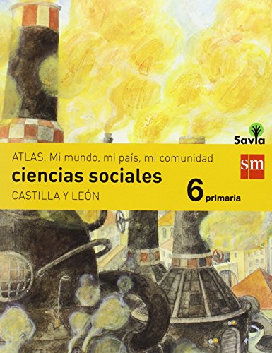 Ciencias sociales. 6 Primaria. Savia. Castilla y León - 9788467575767