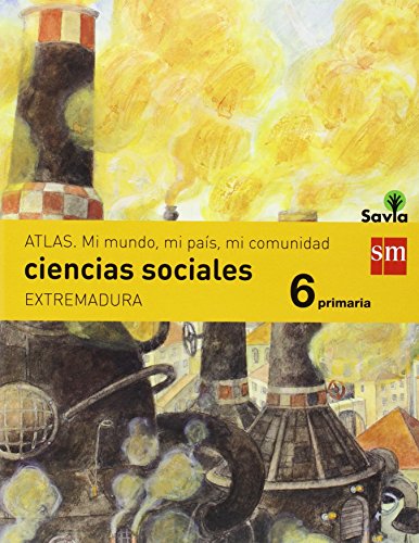 Ciencias sociales. 6 Primaria. Savia. Extremadura - 9788467575781