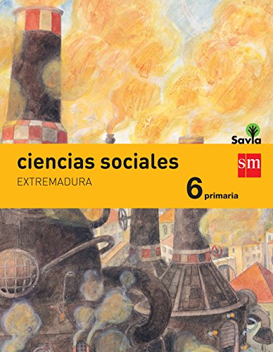 Ciencias sociales. 6 Primaria. Savia. Extremadura - 9788467575781