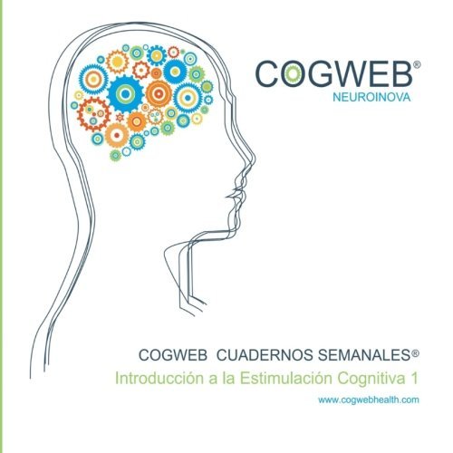 Cogweb Cuadernos Semanales??. Volumen I: Introducci??n a la Estimulaci??n Cognitiva. Versi??n en Espa??ol (Volume 1) (Spanish Edition) by Joana Pais PhD (2012-09-30)