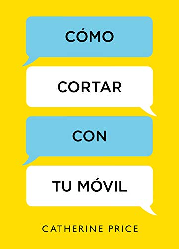 Cómo cortar con tu móvil (Crecimiento personal)