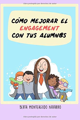 CÓMO MEJORAR EL ENGAGEMENT DE TUS ALUMN@S