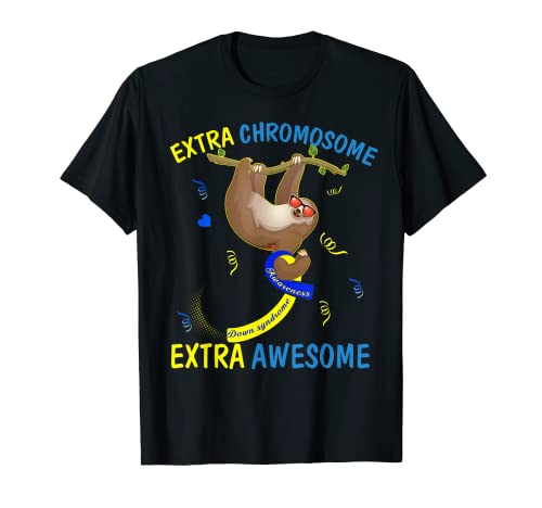 Conciencia del síndrome de Down Extra impresionante regalo de perezoso Camiseta