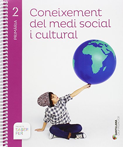 CONEIXEMENT DEL MEDI SOCIAL I CULTURAL 2 PRIMARIA SABER FER - 9788490471494