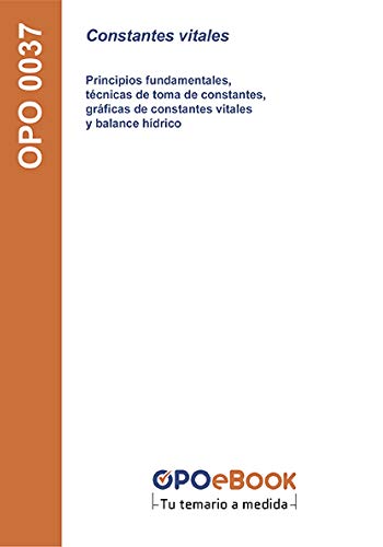 Constantes vitales: principios fundamentales, técnicas de toma de constantes, gráficas de constantes vitales y balance hídrico