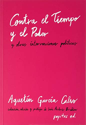 Contra el Tiempo y el Poder: y otras intervenciones políticas: 84 (Ensayo)