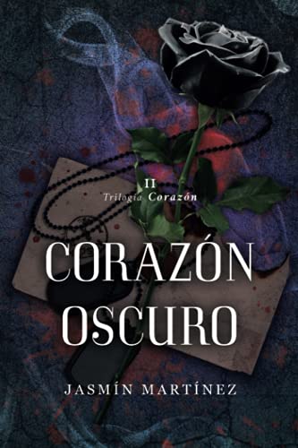 Corazón Oscuro: Un amor clandestino, rodeado de oscuridad: 2 (Trilogía Corazón)