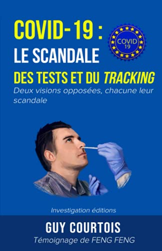 Covid-19 : le scandale des tests et du tracking: Deux visions opposées, chacune leur scandale