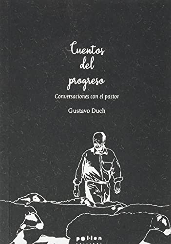 Cuentos Del Progreso Conversaciones con El pastor: 6 (Edicions Especials)