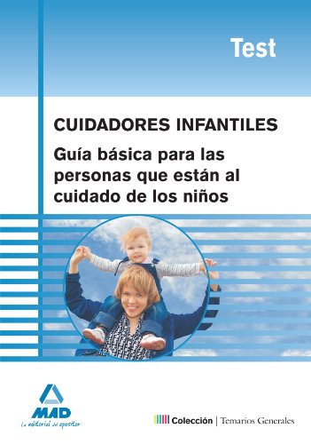 Cuidadores Infantiles. Guía Básica Para Las Personas Que Están Al Cuidado De Los Niños. Test