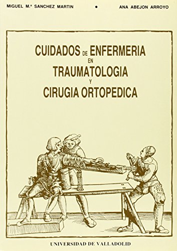 Cuidados de Enfermeria En Traumatología y Cirugia Ortopedica