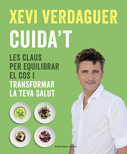 Cuida't: Les claus per equilibrar el cos i transformar la teva salut (Catalan Edition)