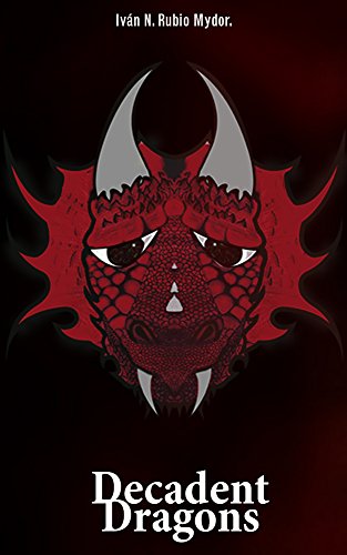 Decadent Dragons (English Edition)